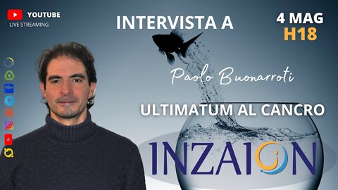 ULTIMATUM AL CANCRO - INTERVISTA A Paolo Buonarroti a cura di Valeria Andrian