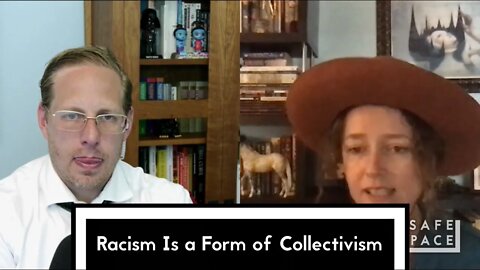 [Clip] Racism Is a Form of Collectivism