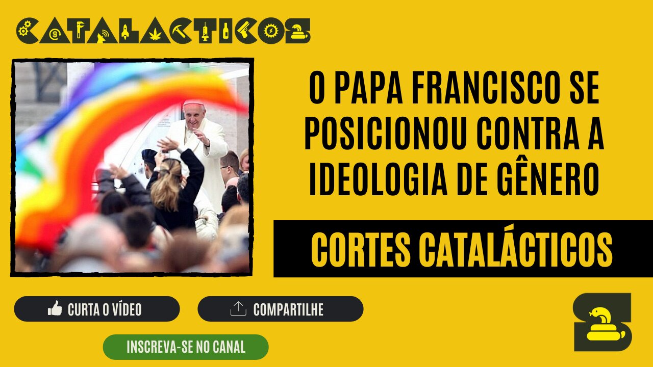 [CORTES] O PAPA FRANCISCO se POSICIONOU CONTRA a IDEOLOGIA DE GÊNERO