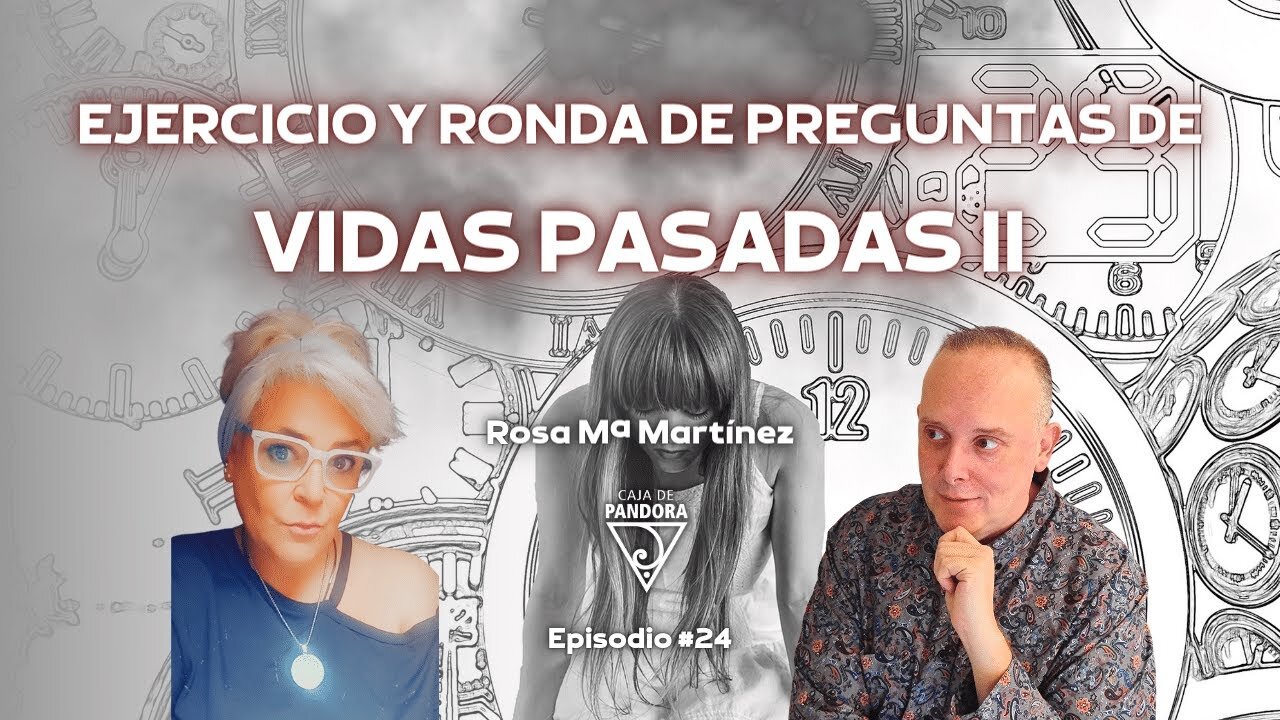 Ejercicio y Ronda de Preguntas de Vidas Pasadas II con Rous - Rosa Mª Martínez