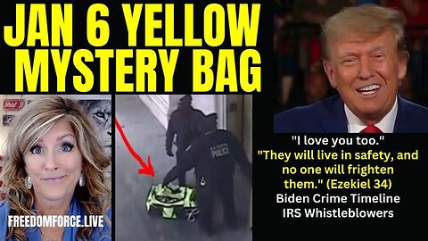 JAN 6 YELLOW MYSTERY BAG, BIDEN CRIME TIMELINE 7-19-23 - TRUMP NEWS