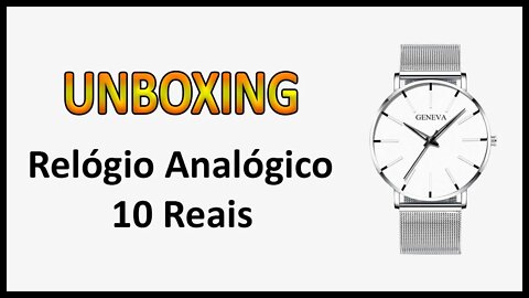 Unboxing Relógio De Metal Analógico Marca Geneva De 10 Reais Da China (Português BR)