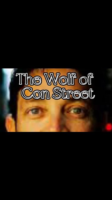 Top 20 Con Men (12): The Wolf of Con Street