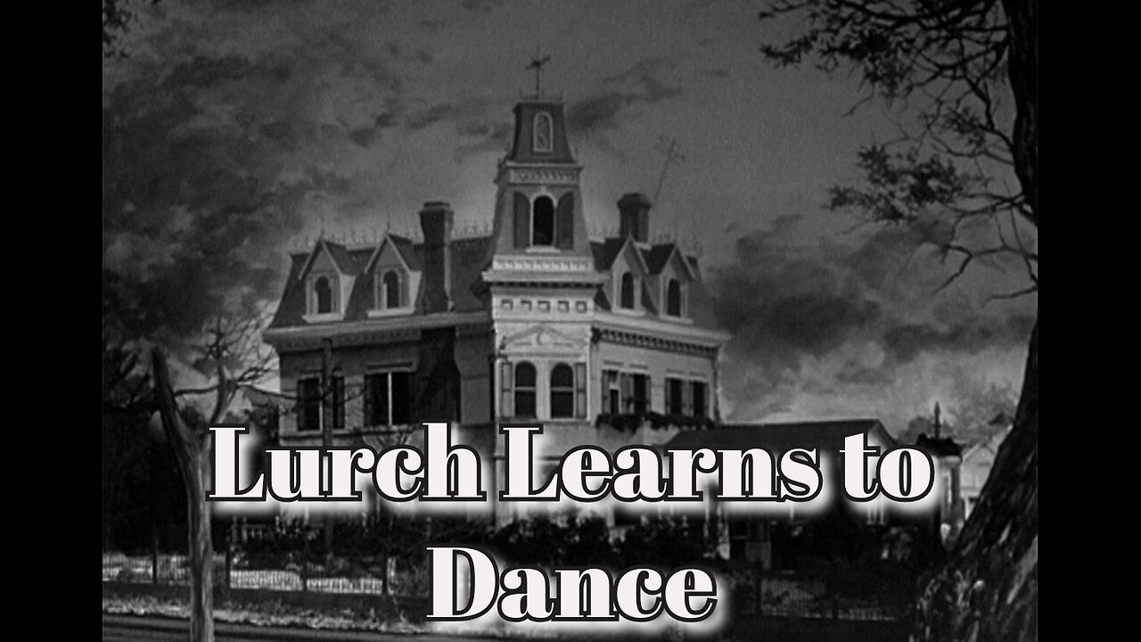 The Addams Family - "Lurch Learns To Dance"