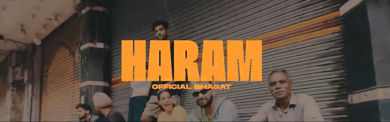 HARAM - official Bhagat (official music video) song full quality 720_HD & MP4