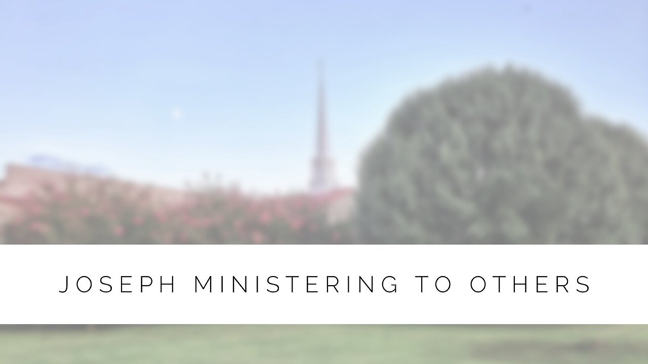 1.24.24 Midweek Lesson - Joseph Ministering To Others