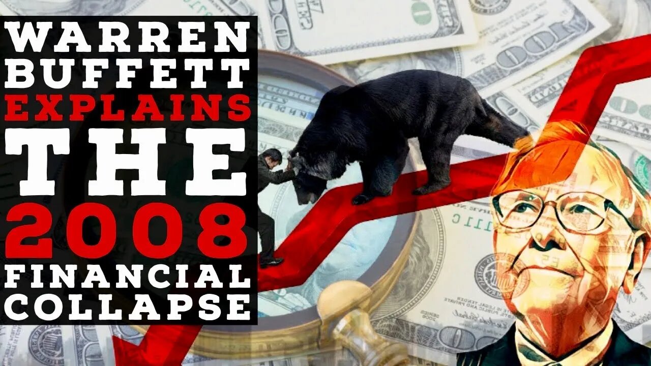 Warren Buffett Explains the 2008 Financial Collapse