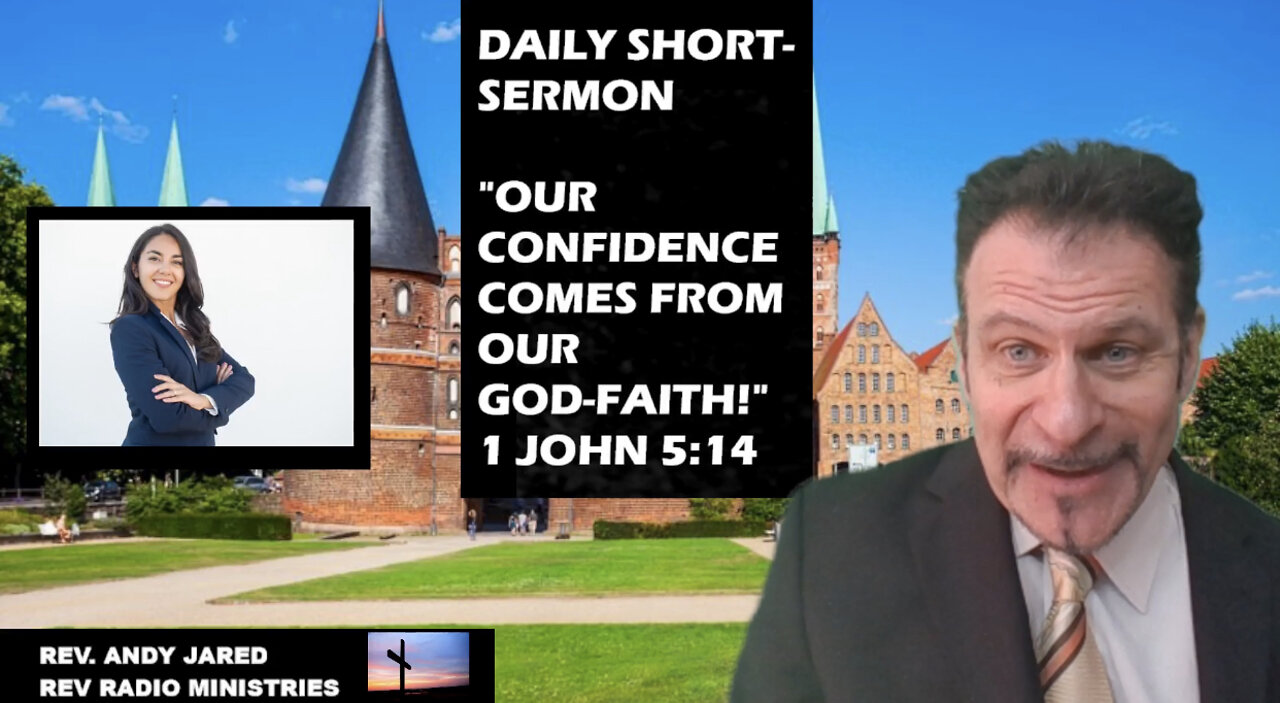 “OUR CONFIDENCE COMES FROM OUR GOD-FAITH!”—DAILY SHORT SERMON SUN. 10-16-22