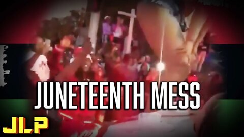 JLP | Juneteenth Celebrations Turn Violent!