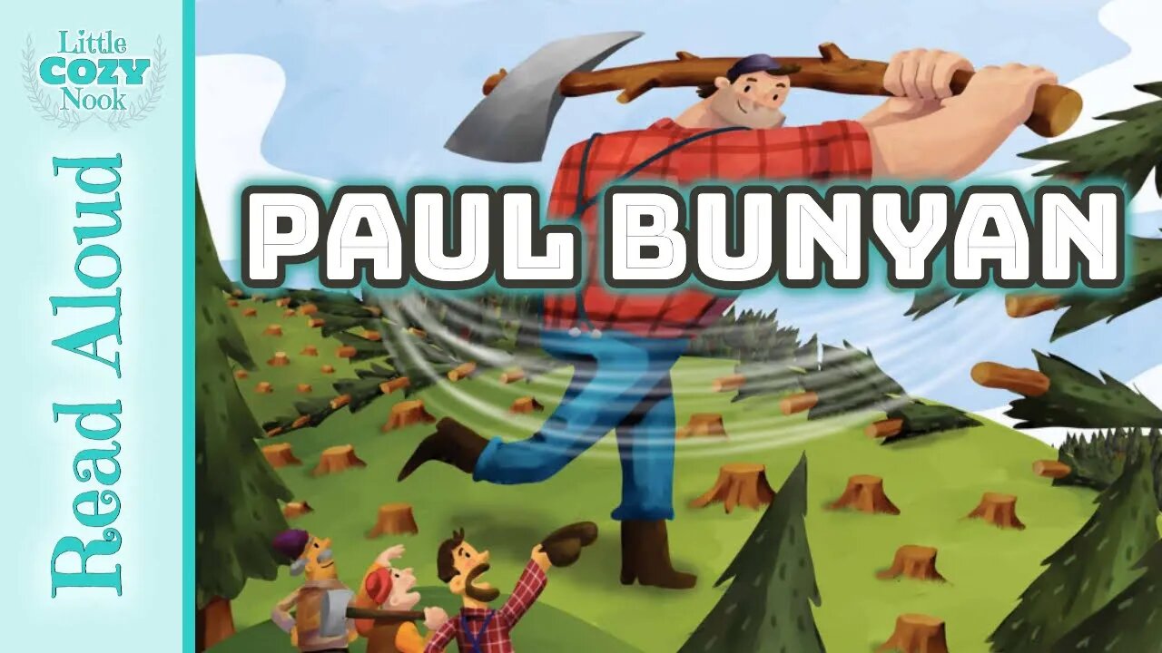 Paul Bunyan Read ALOUD - Stories and Tall Tales for Kids - Homeschool READ ALOUDS