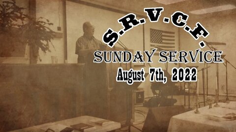 Sunday Service | August 7th, 2022