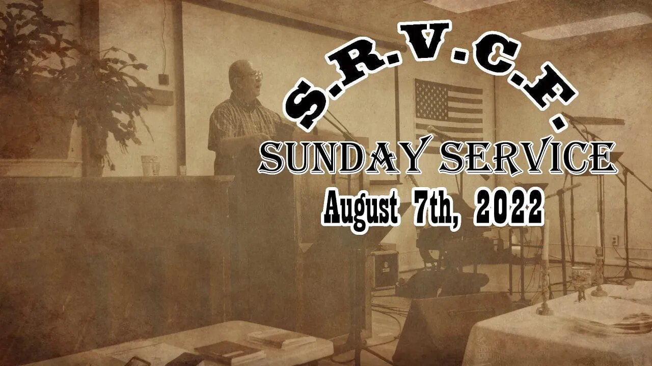 Sunday Service | August 7th, 2022