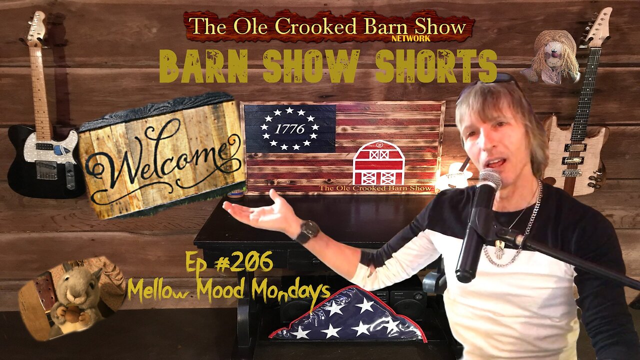 "Barn Show Shorts " Ep. #206 “Mellow Mood Mondays”