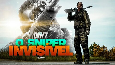 O Sniper Invisível 10 | DayZ