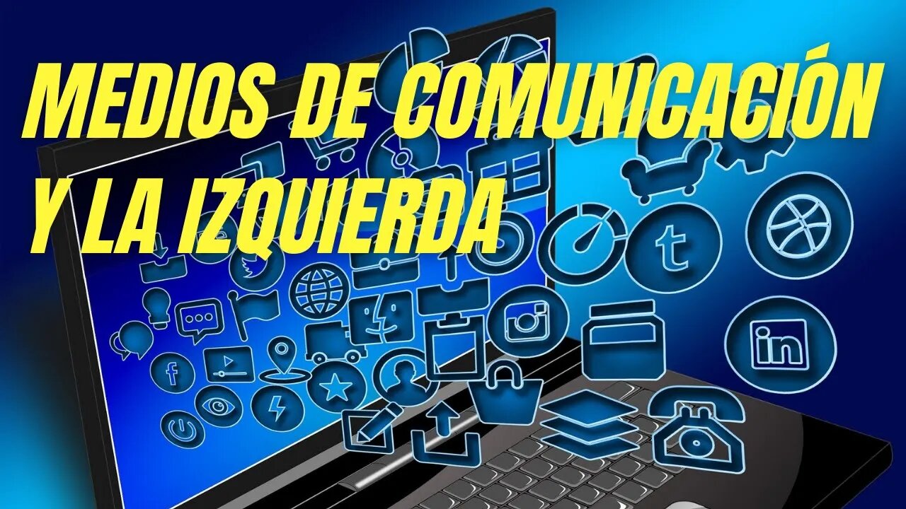 Medios de comunicación y la izquierda