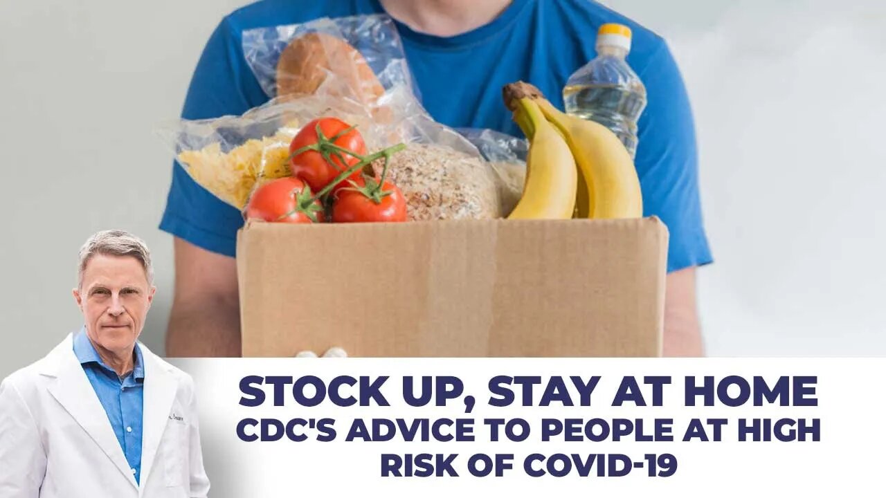 Stock Up, Stay at Home - CDC's Advice to People at High Risk of COVID-19