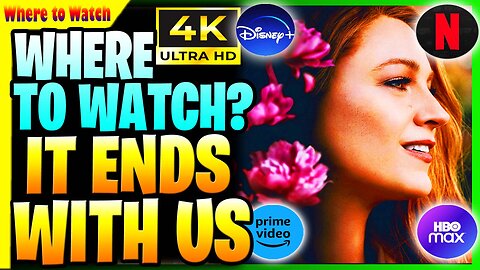 WHERE TO WATCH IT ENDS WITH US HD 4K! WHAT STREAMING IT ENDS WITH US BE ON