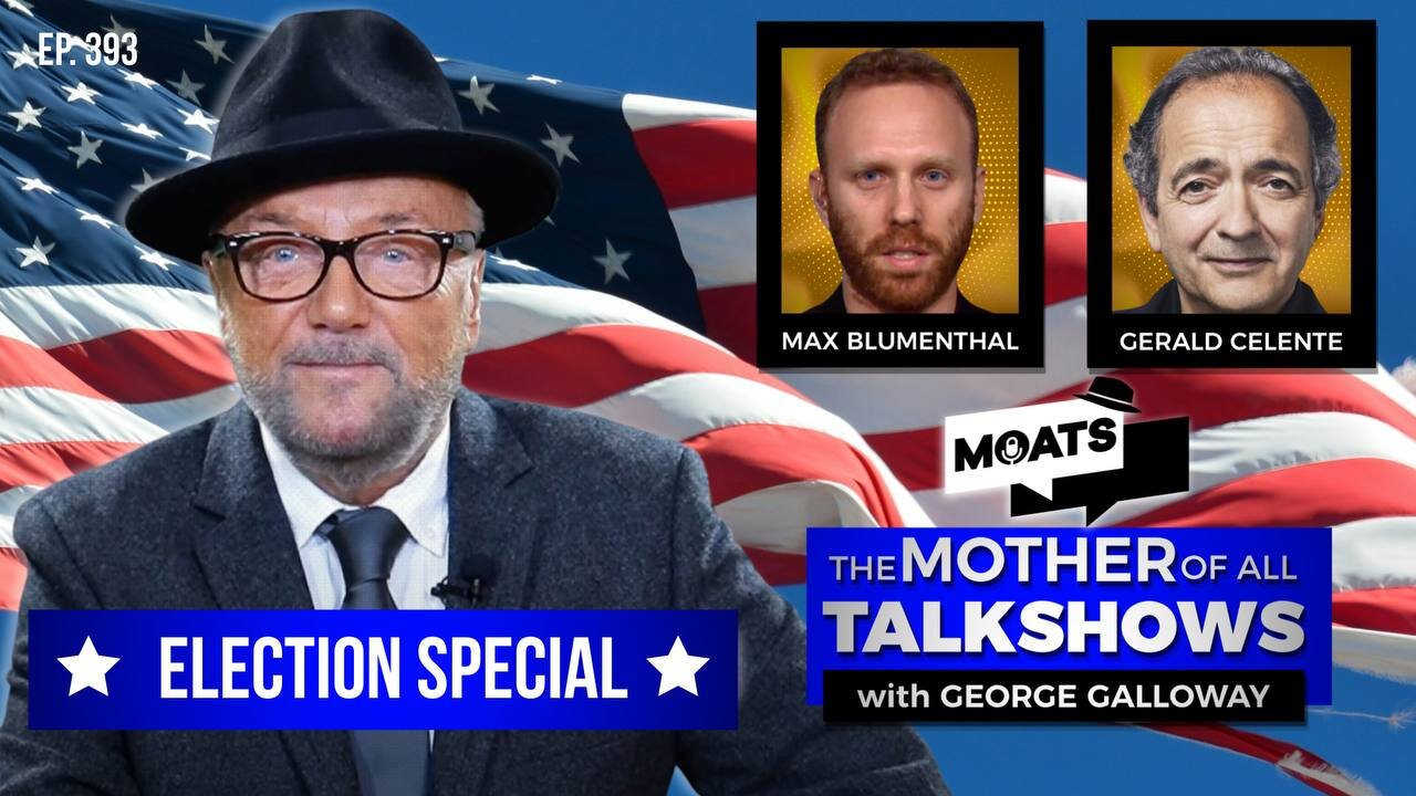 ELECTION SPECIAL - MOATS with George Galloway Ep 393