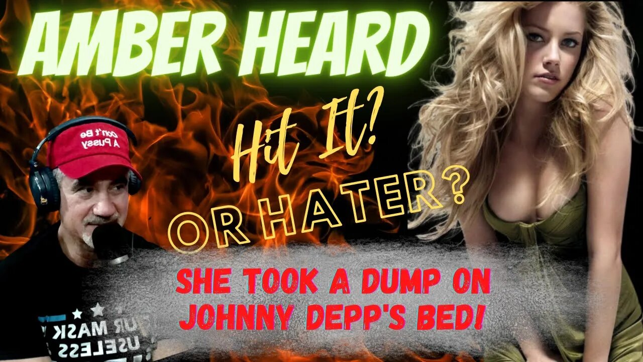 Amber Heard! Hit It? Or Hater? #Amberheard #johnnyDepp #turd