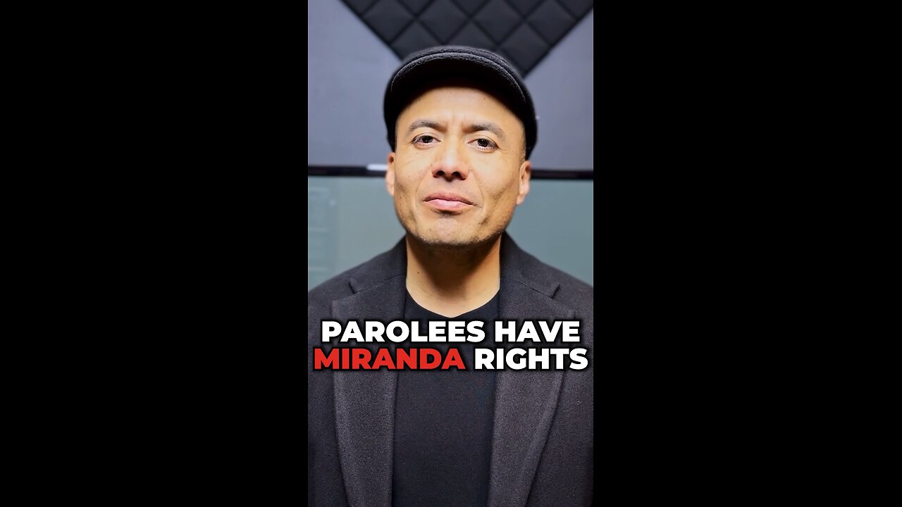 Parolees Have Miranda Rights