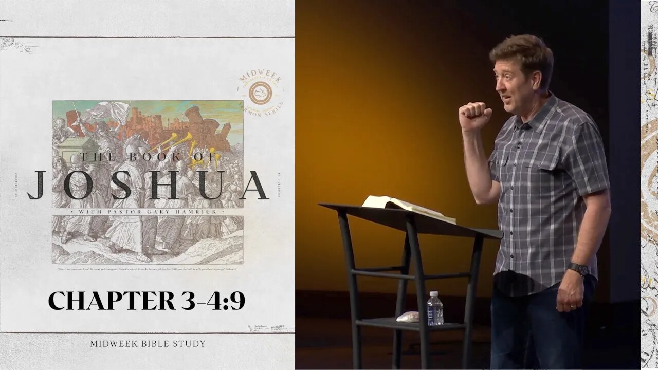 Midweek Bible Study | Joshua 3-4:9 | Gary Hamrick