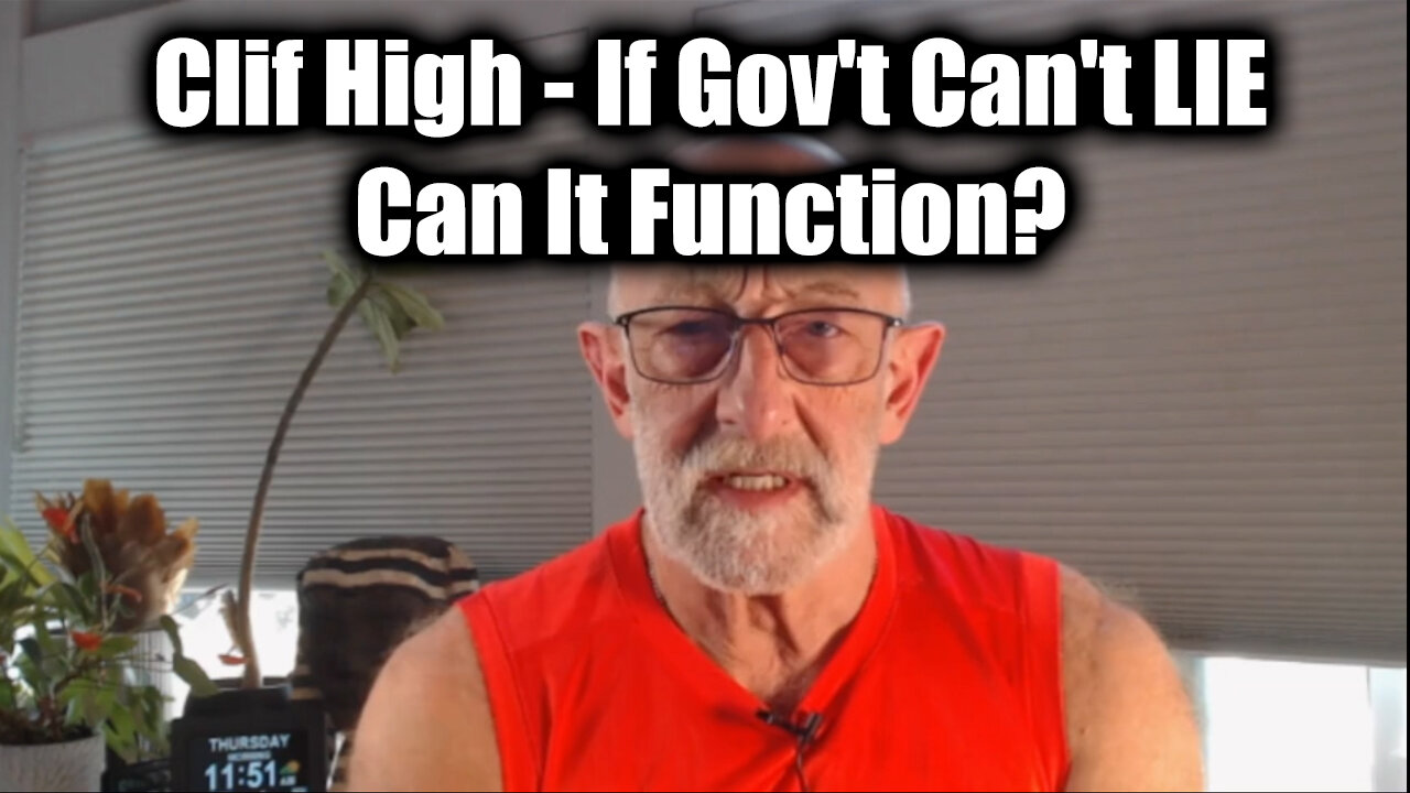 Clif High - If Gov't Can't LIE...Can It Function?