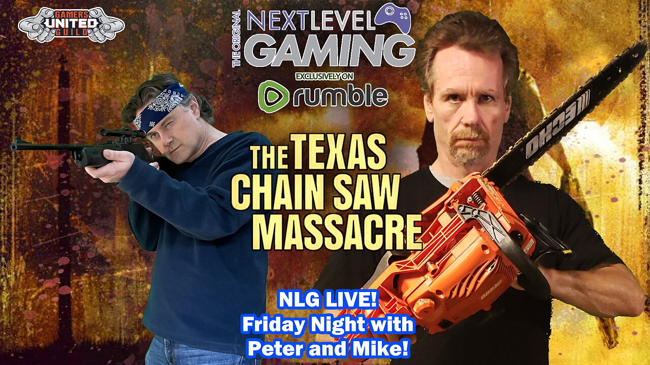 NLG Live: The Texas Chainsaw Massacre Multiplayer - Friday Night Hunting w/ Peter and Mike!