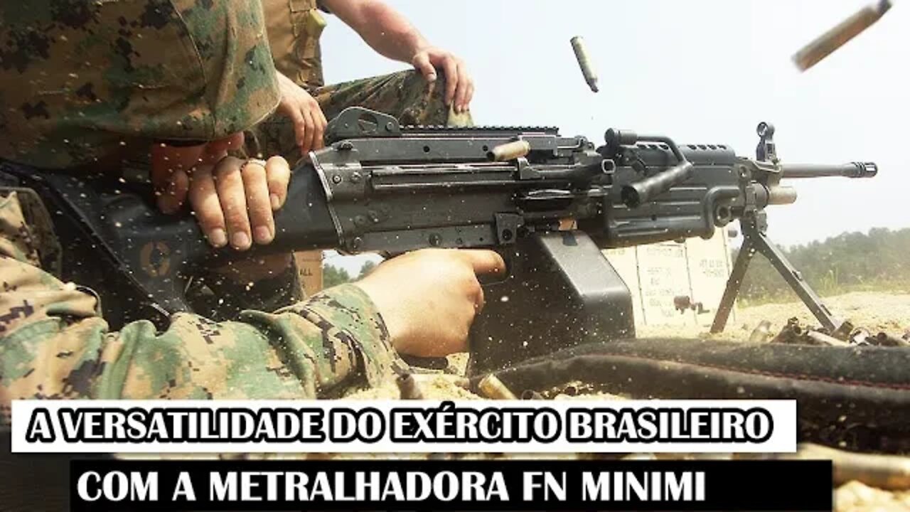 A Versatilidade Do Exército Brasileiro Com A Metralhadora FN Minimi