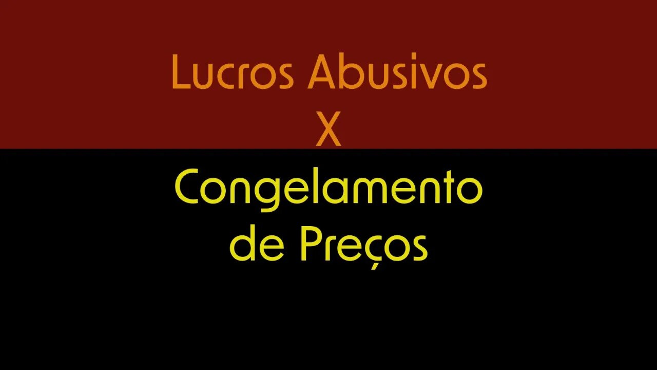 Lucro Abusivo x Congelamento artificial de preços