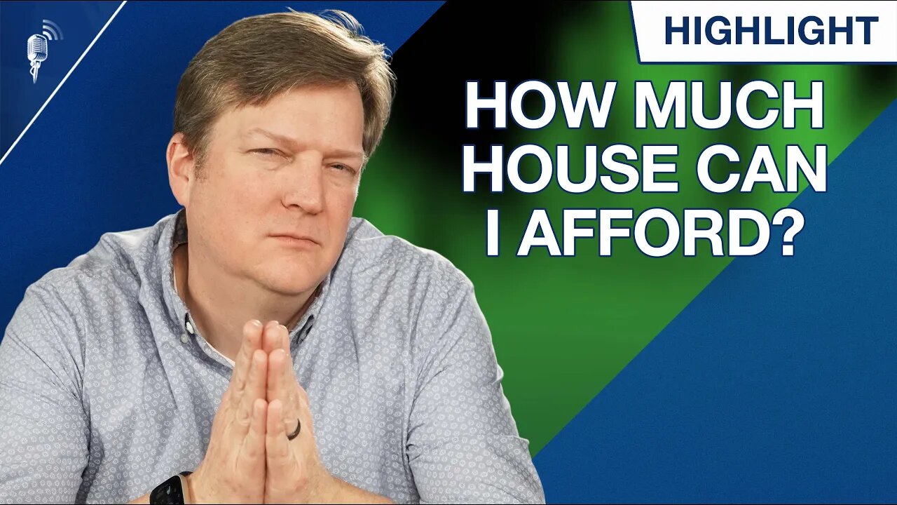 How Much House Can I Afford?