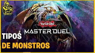 CONHEÇA OS TIPOS DE MONSTROS DE YU-GI-OH MASTER DUEL.