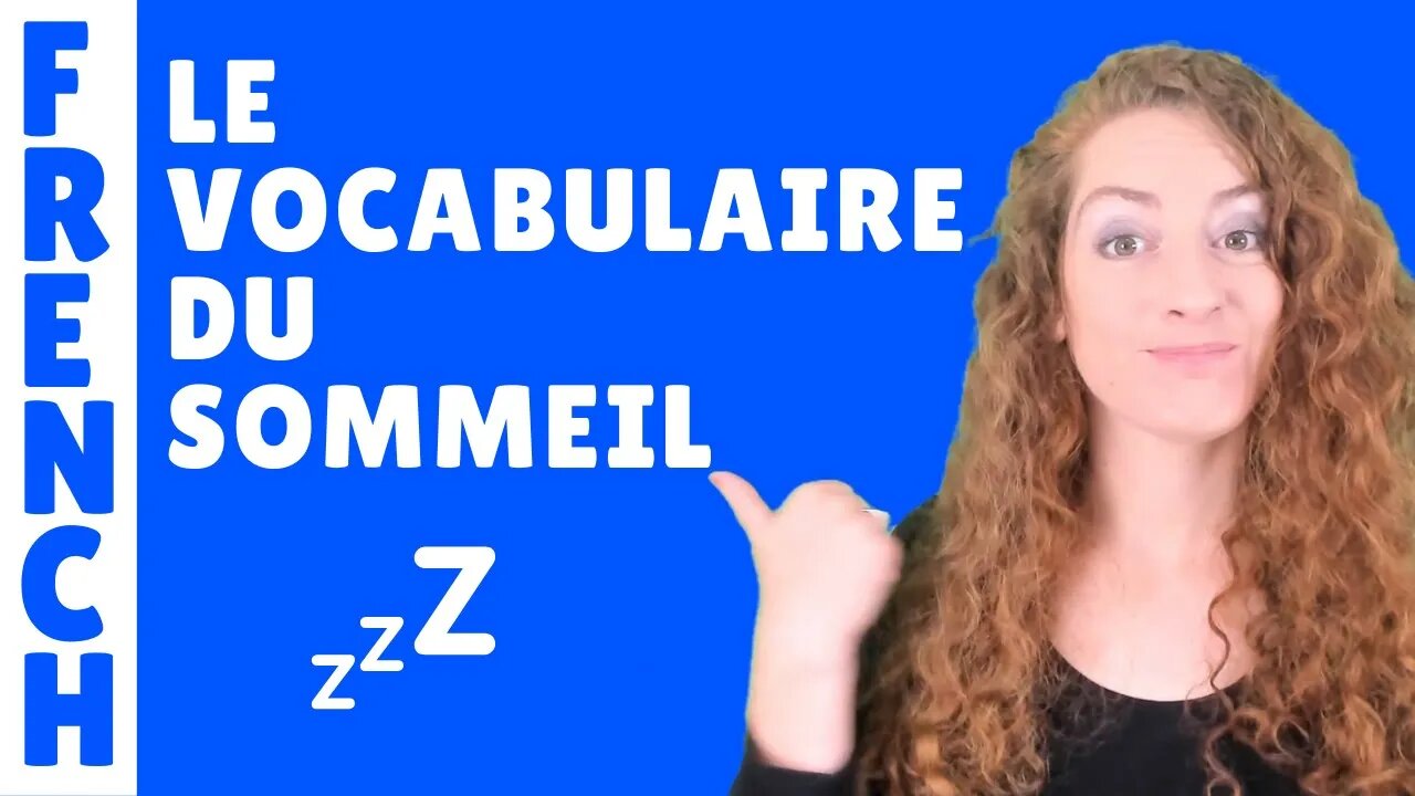 Le vocabulaire du sommeil en français - French vocabulary of sleep.