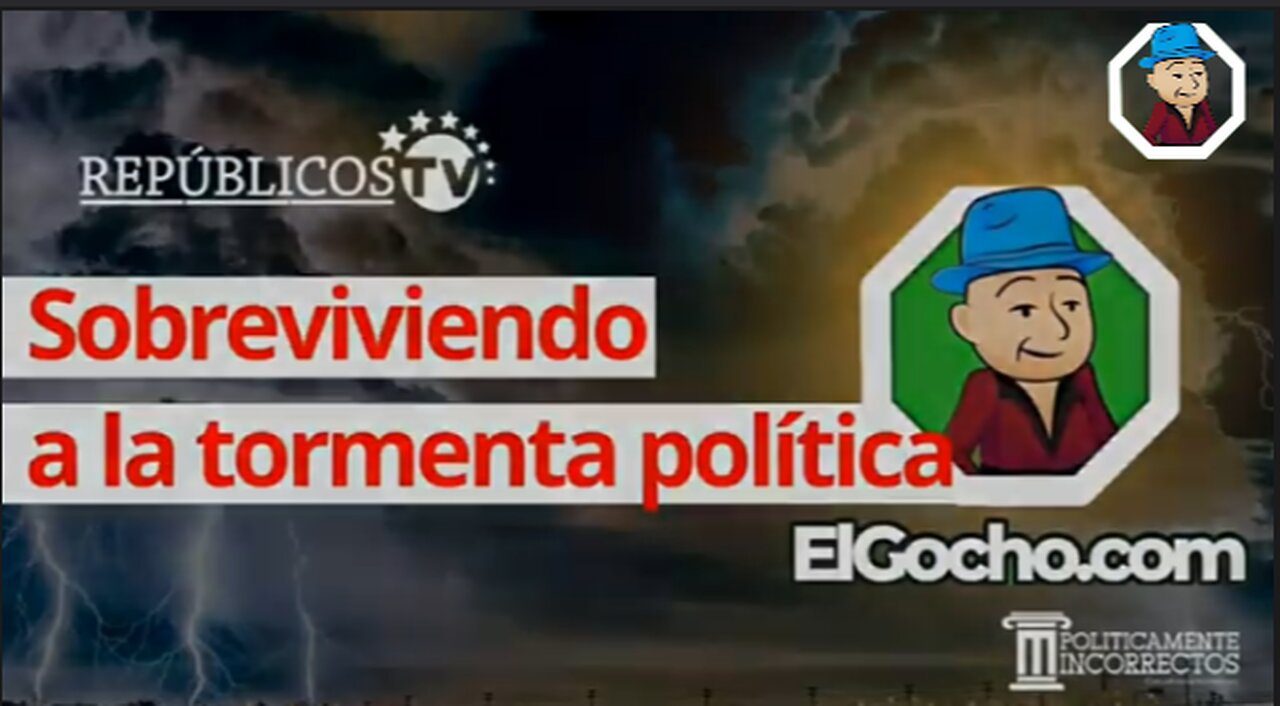 | 24ENE2024 | SOBREVIVIENDO A LA TORMENTA POLÍTICA | REPÚBLICOS TV [EL GOCHO]