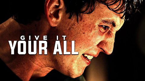 GIVE IT YOUR ALL | Best Motivational Speech