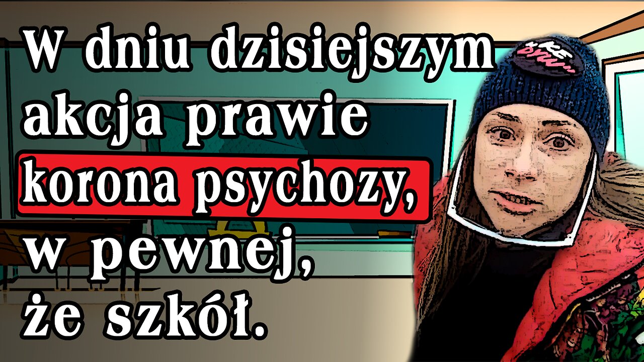 2021-11-15 -- W dniu dzisiejszym akcja prawie korona psychozy, w pewnej, że szkół.