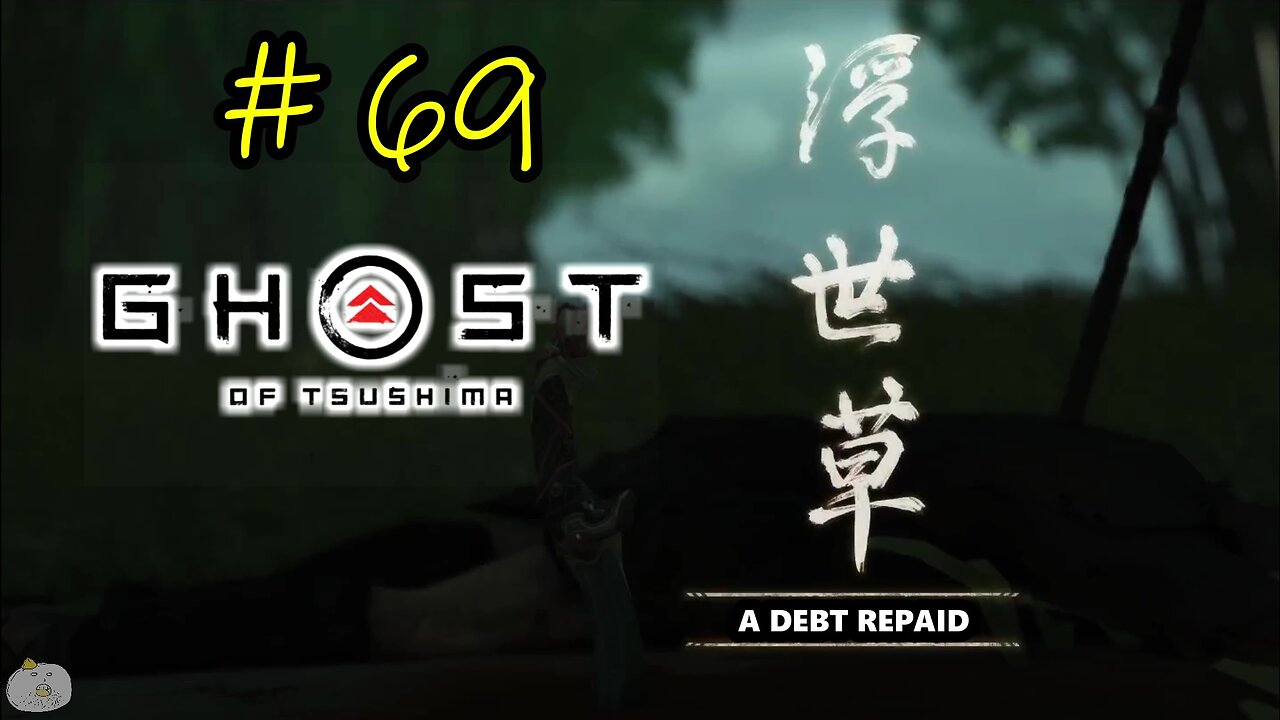 #69 A DEBT REPAID Ghost of Tsushima