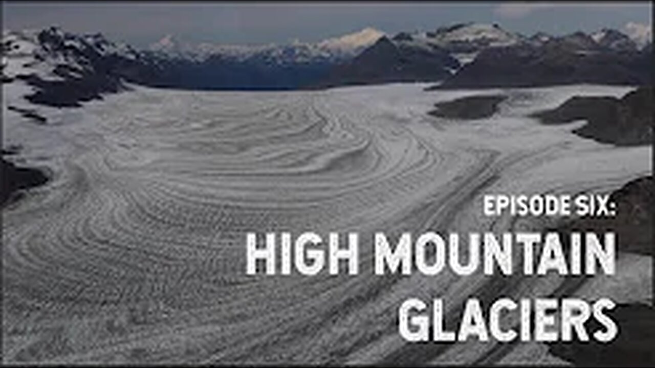 Explorers: High Mountain Glaciers