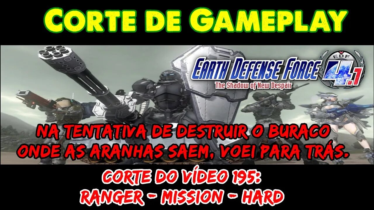 [Corte] EDF 4.1 - Na tentativa de destruir o buraco onde saem as aranhas, voei pra trás