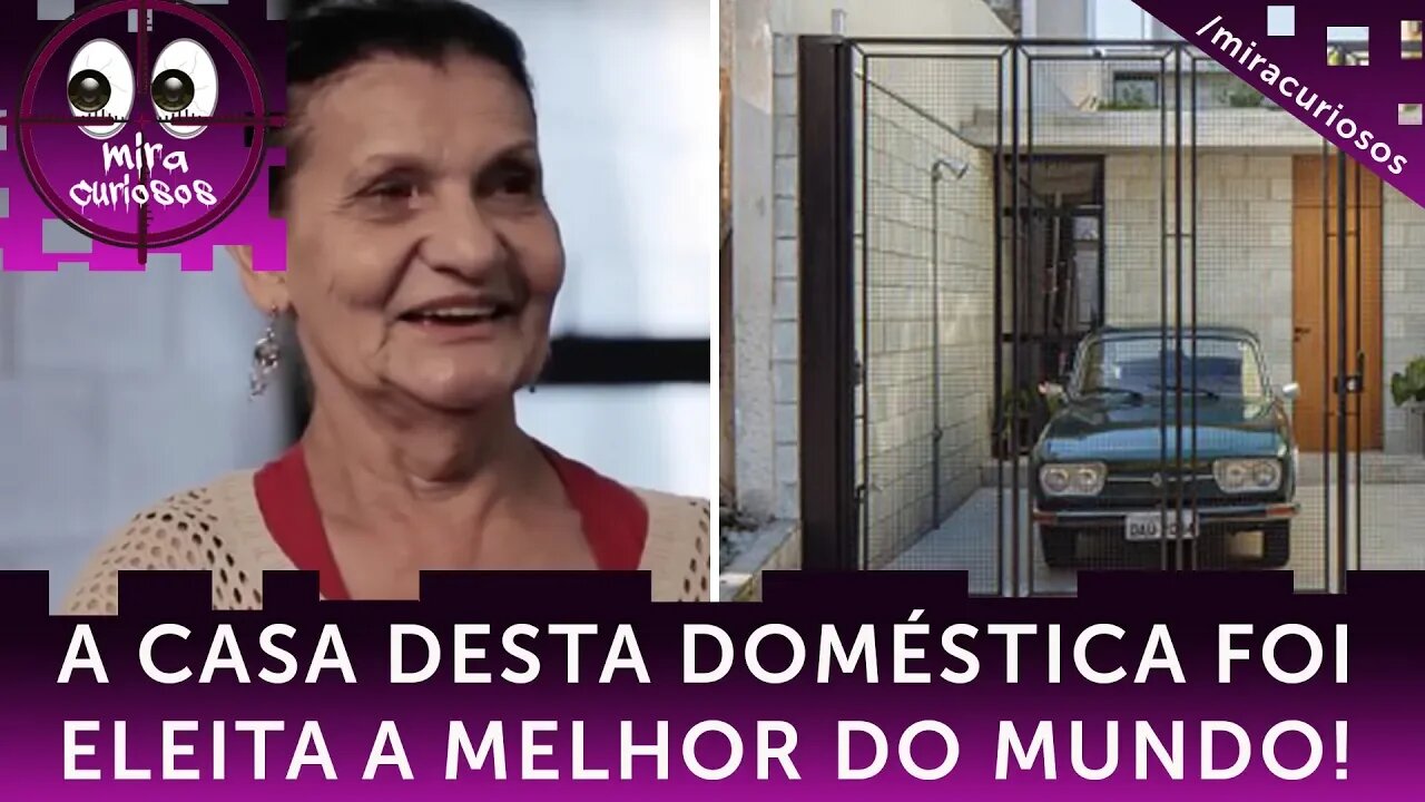 A casa desta empregada doméstica foi eleita a melhor do mundo! É incrível como ela ficou por dentro