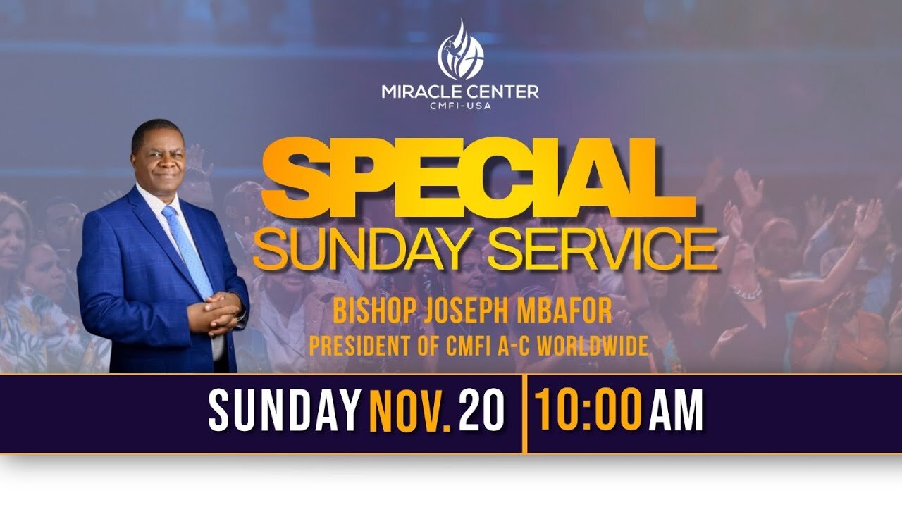 Special Sunday Service With Bishop Joseph Mbafor! I November 20th, 2022