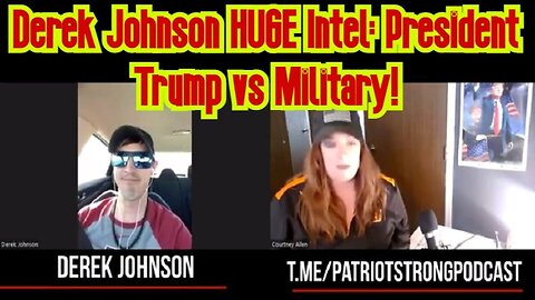 NEW Derek Johnson HUGE Intel: President Trump vs Military!