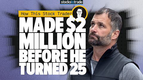 How This Stock Trader Made $2 Million Before He Turned 25