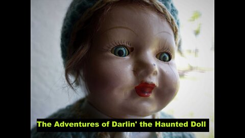 The Adventures of Darlin' the Haunted Doll