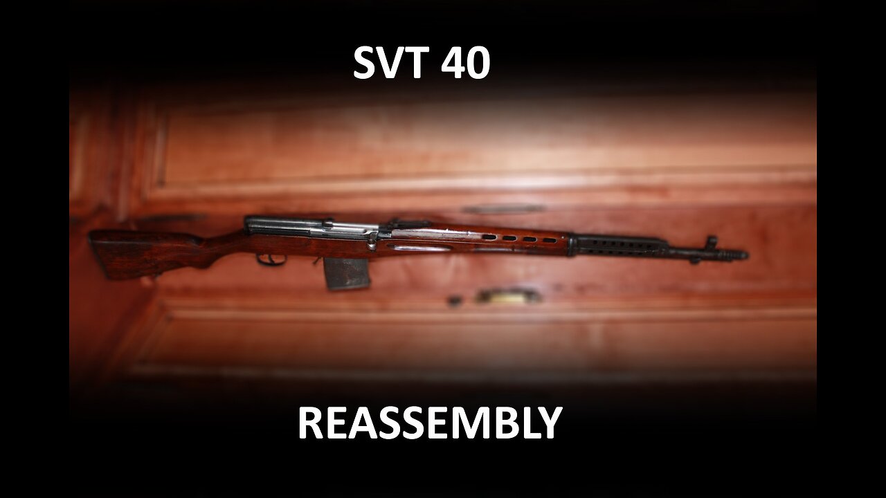 SVT 40 Reassembly