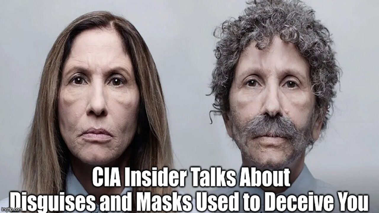 CIA Insider Talks About Disguises and Masks Used to Deceive You!