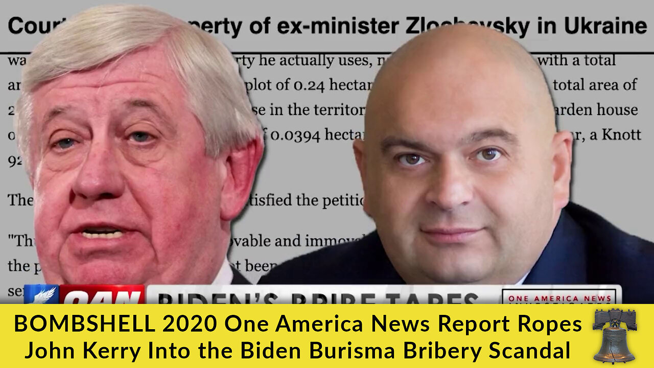 BOMBSHELL 2020 One America News Report Ropes John Kerry Into the Biden Burisma Bribery Scandal