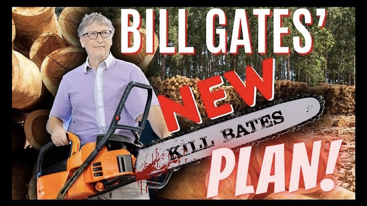 Bill Gates' NEW PLAN! • Cut DOWN All The Trees And Bury Them Underground!