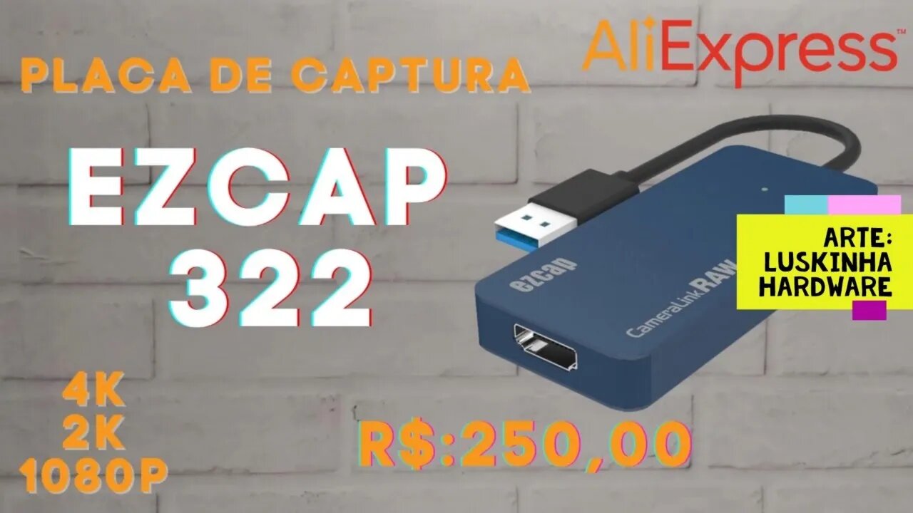 Placa de captura Ezcap 322 4K Primeiro Review Custo Beneficio