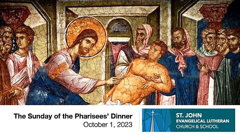 The Sunday of the Pharisees’ Dinner - October 1, 2023