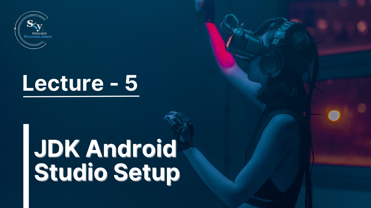 5 - JDK Android Studio Setup | Skyhighes | React Native